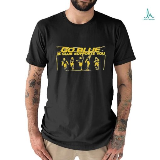Michigan Football go blue m club supports you T shirt