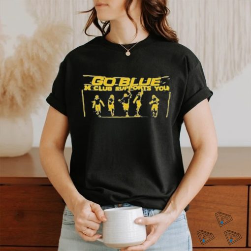 Michigan Football go blue m club supports you T shirt