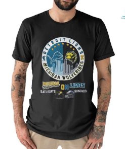 Michigan On Saturdays And Lions On Sundays Shirt