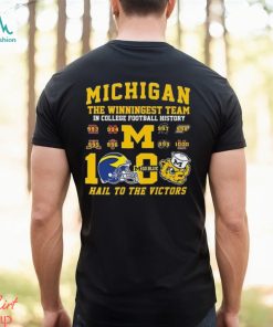 Michigan The Winningest Team In College Football History 1000 Wins Hail To The Victors T Shirt