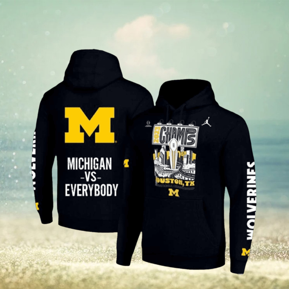 Michigan VS EVERYBODY National Championships 2023 Champs Hoodie Michigan VS EVERYBODY National Championships 2023 Champs Hoodie