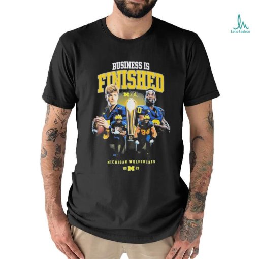 Michigan Wolverines 2023 Business Is Finished Cup Shirt