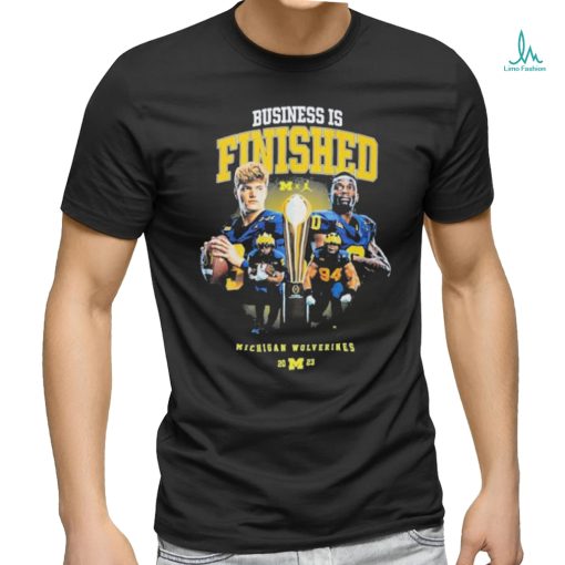 Michigan Wolverines 2023 Business Is Finished Cup Shirt