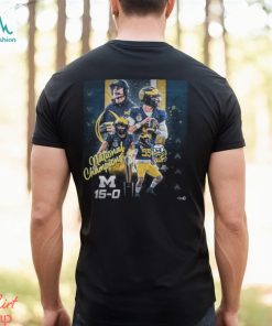 Michigan Wolverines 2024 CFP National Champions 15 0 Poster Tshirt