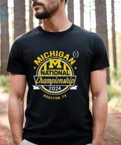 Michigan Wolverines 2024 CFP National Championship Houston TX T Shirt