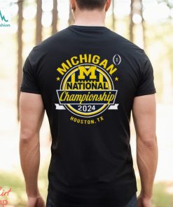 Michigan Wolverines 2024 CFP National Championship Houston TX T Shirt
