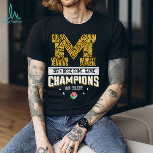Michigan Wolverines 2024 Rose Bowl Champions Go Blue shirt