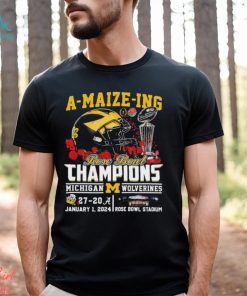 Michigan Wolverines A Maize Ing 2024 Rose Bowl Champions Shirt