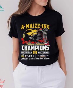 Michigan Wolverines A Maize Ing 2024 Rose Bowl Champions Shirt