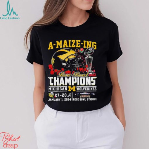 Michigan Wolverines A Maize Ing 2024 Rose Bowl Champions Shirt