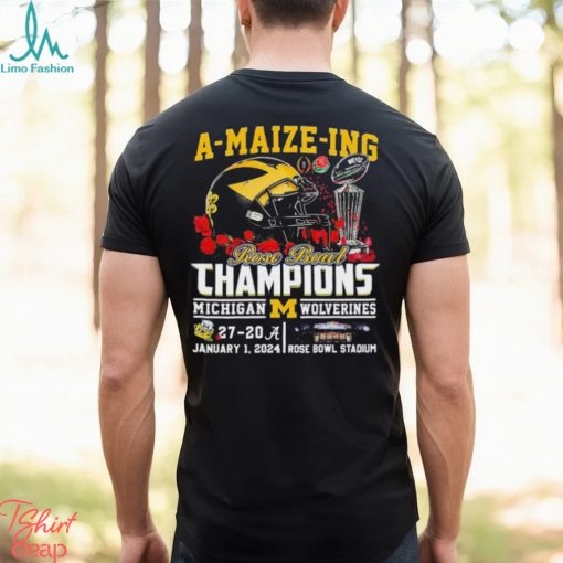 Michigan Wolverines A Maize Ing 2024 Rose Bowl Champions Shirt