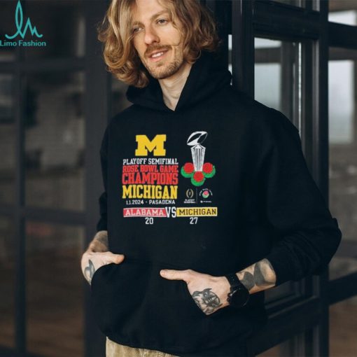 Michigan Wolverines Alabama Crimson playoff semifinal rose bowl game champions Michigan 1 1 2024 pasadena 20 – 27 T shirt