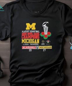 Michigan Wolverines Alabama Crimson playoff semifinal rose bowl game champions Michigan 1 1 2024 pasadena 20 – 27 T shirt