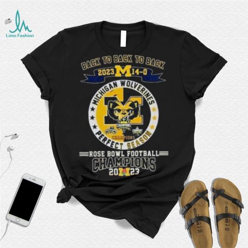 Michigan Wolverines Back To Back To Back 2023 14 0 Rose Bowl Football Champions Shirt