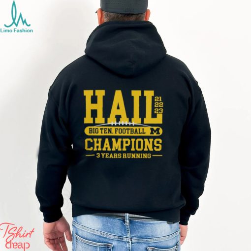 Michigan Wolverines Blue 2023 Back To Back Hail Conference Champions Shirt