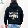 Michigan Wolverines College Football Playoff 2023 National Champions Schedule T Shirt