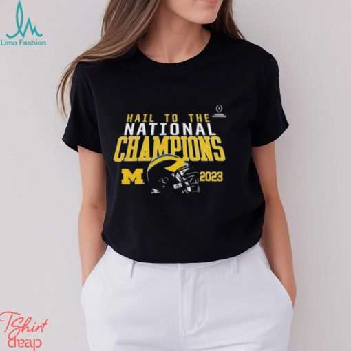 Michigan Wolverines Hail To The National Champions 2023 T Shirt