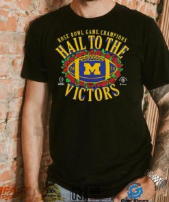 Michigan Wolverines Hail To The Victors 2024 Rose Bowl Game Champions shirt