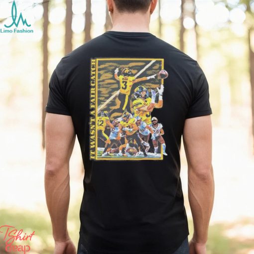 Michigan Wolverines It Wasn’t A Fair Catch Shirt