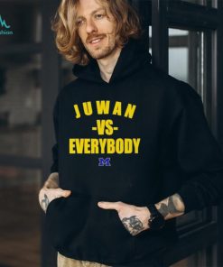 Michigan Wolverines Juwan Vs Everybody 2024 Tee Shirt, hoodie, sweater, long sleeve and tank top Michigan Wolverines Juwan Vs Everybody 2024 Tee Shirt