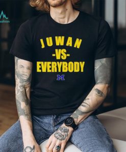 Michigan Wolverines Juwan Vs Everybody 2024 Tee Shirt, hoodie, sweater, long sleeve and tank top Michigan Wolverines Juwan Vs Everybody 2024 Tee Shirt