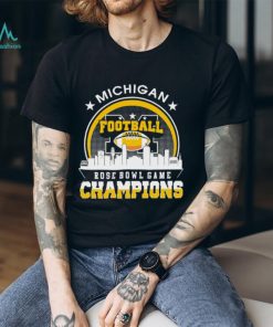 Michigan Wolverines Rose Bowl Game Champions City Skyline shirt