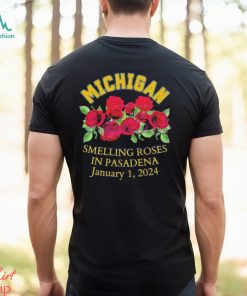 Michigan Wolverines Smelling Roses In Pasadena JAnuary 1, 2024 Shirt