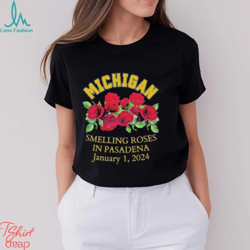 Michigan Wolverines Smelling Roses In Pasadena JAnuary 1, 2024 Shirt