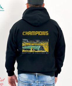 Michigan Wolverines The Champions Destiny Is Calling Me Shirt
