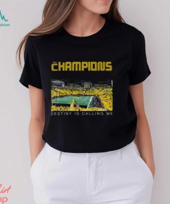 Michigan Wolverines The Champions Destiny Is Calling Me Shirt