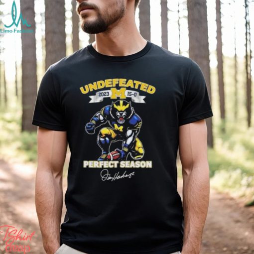 Michigan Wolverines Undefeated 2023 15 0 Perfect Season Signature T Shirt