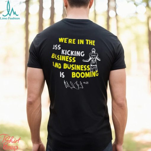 Michigan Wolverines We’re In The Ass Kicking Business And Business Is Booming Shirt