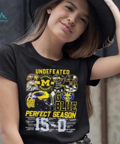 Michigan Wolverines undefeated 2023 go blue perfect season 15 0 score signatures shirt