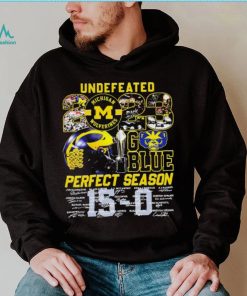 Michigan Wolverines undefeated 2023 go blue perfect season 15 0 score signatures shirt