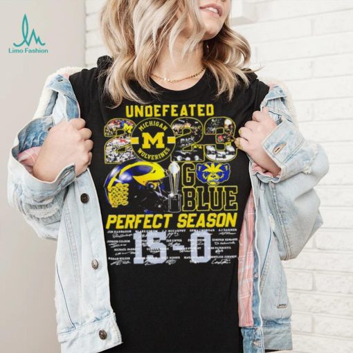 Michigan Wolverines undefeated 2023 go blue perfect season 15 0 score signatures shirt