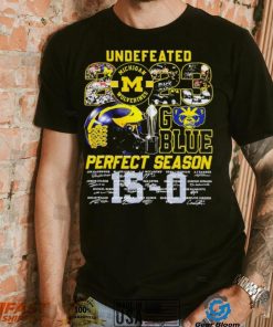 Michigan Wolverines undefeated 2023 go blue perfect season 15 0 score signatures shirt