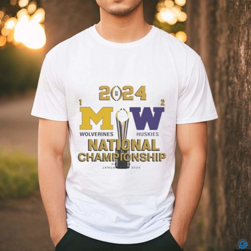Michigan Wolverines vs Washington Huskies National Championship Houston 2024 shirt