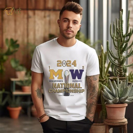Michigan Wolverines vs Washington Huskies National Championship Houston 2024 shirt