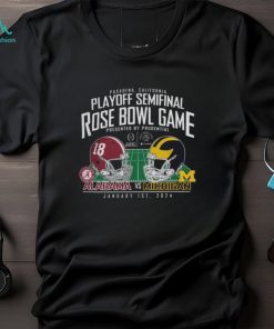 Michigan Wolverines vs. Alabama Crimson Tide Pasadena, California Playoff Semifinal 2024 Rose Bowl Matchup Shirt