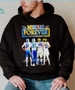 Michigan forever let’s go Michigan signatures shirt