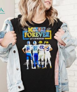 Michigan forever let’s go Michigan signatures shirt