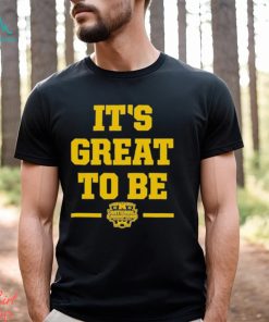 Michigan it’s great to be national champs 2023 T shirt