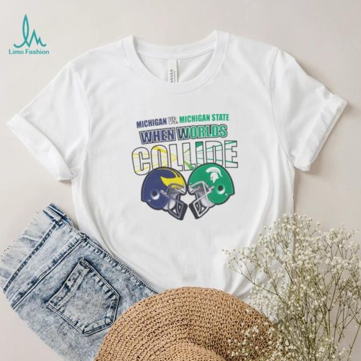 Michigan vs Michigan State when Worlds Collide shirt
