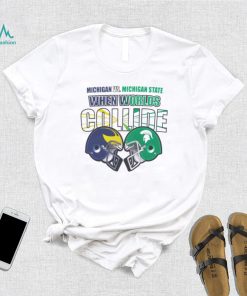 Michigan vs Michigan State when Worlds Collide shirt