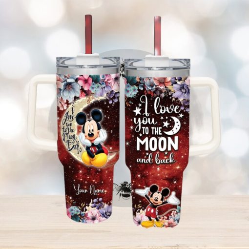 Mickey Customized 40 Oz Tumbler I Love You To The Moon and Back