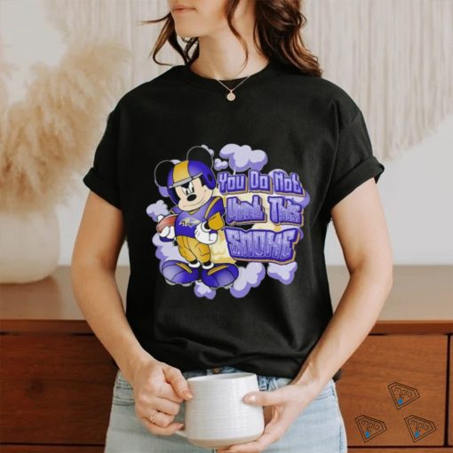 Mickey Mouse Baltimore Ravens You Do Not Want This Smoke Shirt