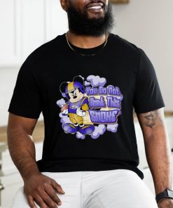 Mickey Mouse Baltimore Ravens You Do Not Want This Smoke Shirt