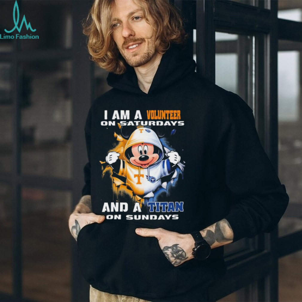 Mickey Mouse I Am A Tennessee Volunteers On Saturdays And A Titan On Sundays Shirt Mickey Mouse I Am A Tennessee Volunteers On Saturdays And A Titan On Sundays Shirt