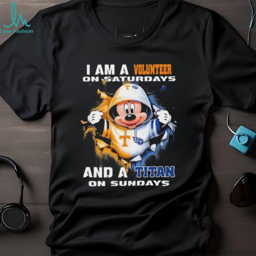 Mickey Mouse I Am A Tennessee Volunteers On Saturdays And A Titan On Sundays Shirt
