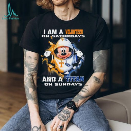 Mickey Mouse I Am A Tennessee Volunteers On Saturdays And A Titan On Sundays Shirt